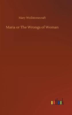 Book cover for Maria or The Wrongs of Woman