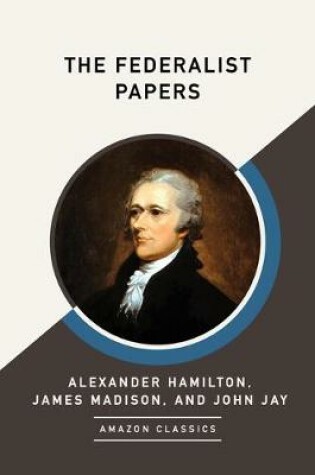 Cover of The Federalist Papers (AmazonClassics Edition)