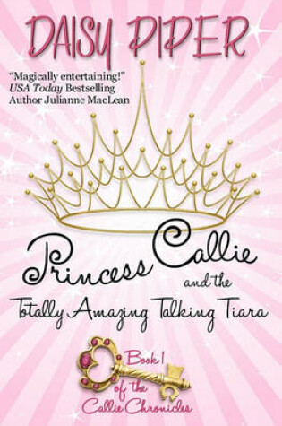 Cover of Princess Callie and the Totally Amazing Talking Tiara