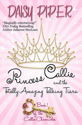 Book cover for Princess Callie and the Totally Amazing Talking Tiara