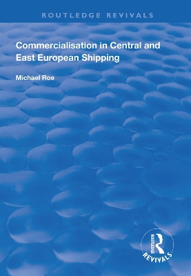 Book cover for Commercialisation in Central and East European Shipping