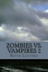 Book cover for Zombie Vs. Vampires 2