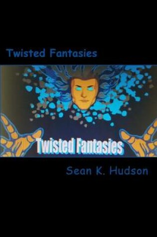 Cover of Twisted Fantasies