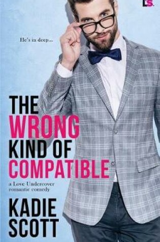 Cover of The Wrong Kind of Compatible