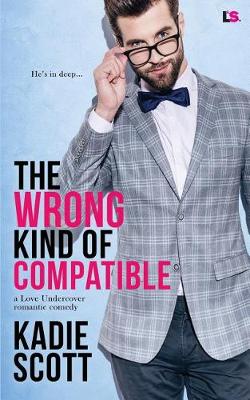 Book cover for The Wrong Kind of Compatible