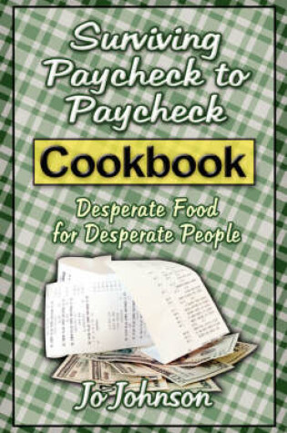 Cover of Surviving Paycheck to Paycheck Cookbook