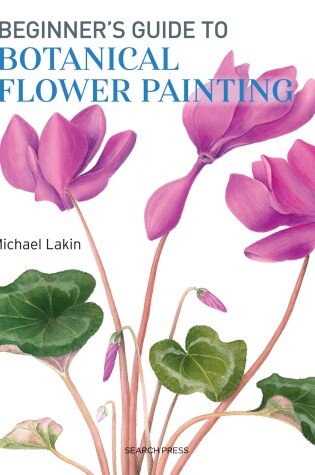 Cover of Beginner's Guide to Botanical Flower Painting