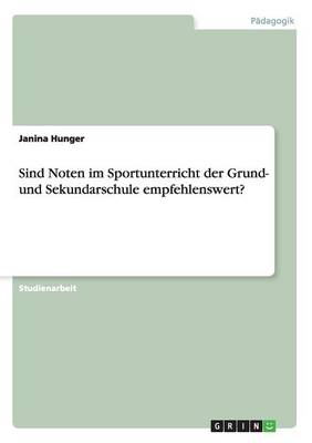Cover of Sind Noten im Sportunterricht der Grund- und Sekundarschule empfehlenswert?