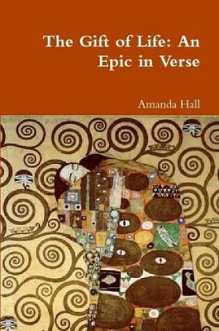 Cover of The Gift of Life: An Epic in Verse