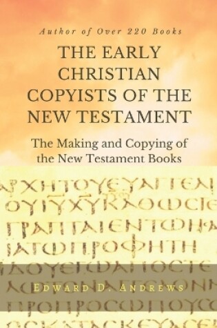 Cover of THE EARLY CHRISTIAN COPYISTS of the NEW TESTAMENT