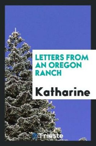 Cover of Letters from an Oregon Ranch