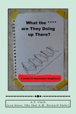 Book cover for "What The *** Are They Doing Up There?"