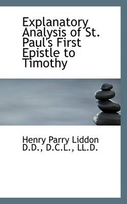 Book cover for Explanatory Analysis of St. Paul's First Epistle to Timothy