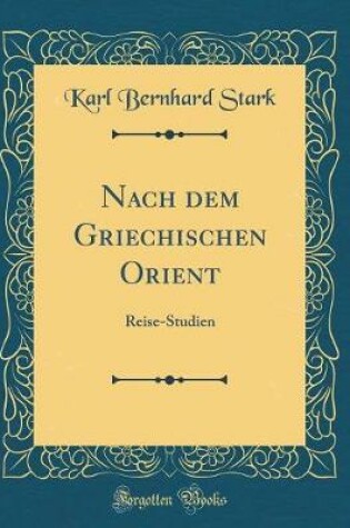 Cover of Nach Dem Griechischen Orient