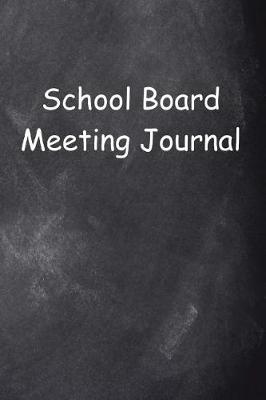 Cover of School Board Meeting Journal Chalkboard Design