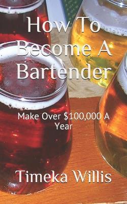 Book cover for How To Become A Bartender