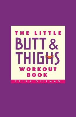 Cover of The Little Butt And Thighs Workout Book