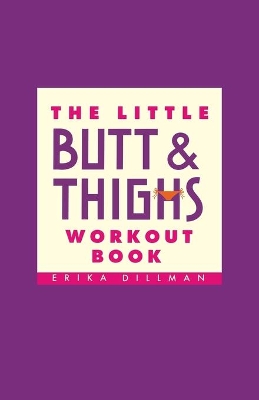 Book cover for The Little Butt And Thighs Workout Book