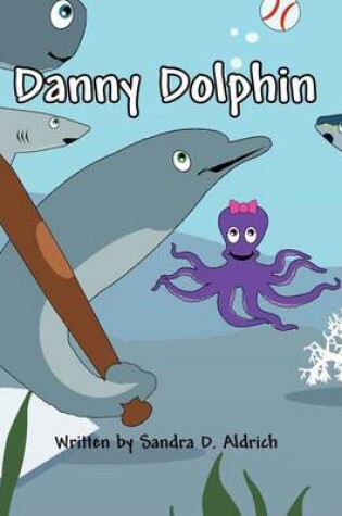 Cover of Danny Dolphin