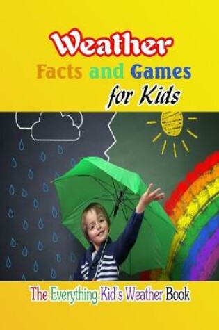 Cover of Weather Facts and Games for Kids