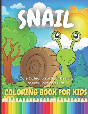 Book cover for Snail Coloring Book For Kids