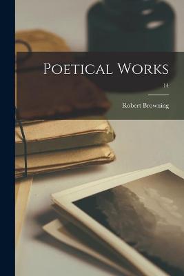 Book cover for Poetical Works; 14