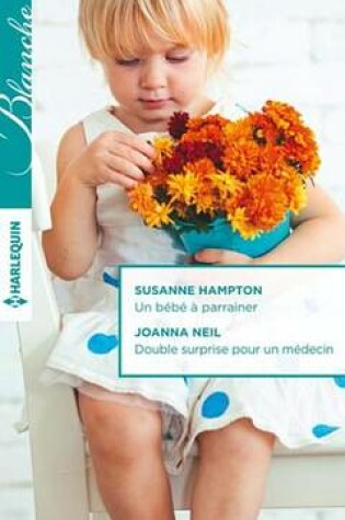Cover of Un Bebe a Parrainer - Double Surprise Pour Un Medecin