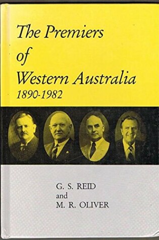 Cover of The Premiers of Western Australia, 1890-1982
