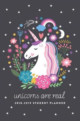 Book cover for 2018 - 2019 Student Planner; Unicorns Are Real