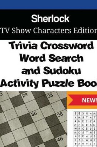 Cover of Sherlock Trivia Crossword, WordSearch and Sudoku Activity Puzzle Book