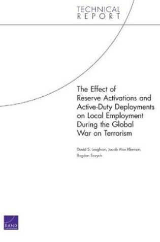 Cover of The Effect of Reserve Activations and Active-Duty Deployments on Local Employment During the Global War on Terrorism (2006)