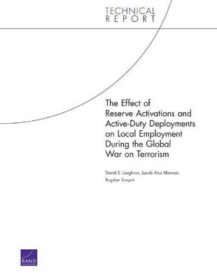 Book cover for The Effect of Reserve Activations and Active-Duty Deployments on Local Employment During the Global War on Terrorism (2006)