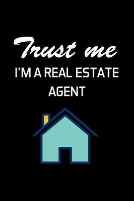 Book cover for Trust Me I'm a Real Estate Agent