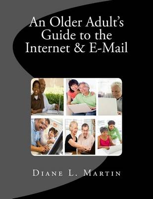 Book cover for An Older Adult's Guide to the Internet & E-Mail