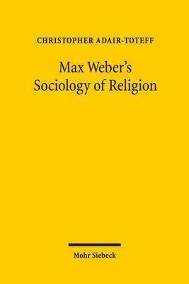 Book cover for Max Weber's Sociology of Religion