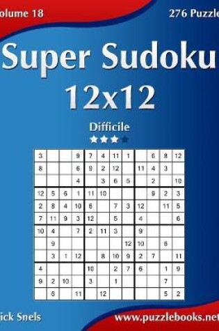 Cover of Super Sudoku 12x12 - Difficile - Volume 18 - 276 Puzzle