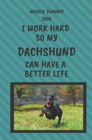 Cover of Dachshund Weekly Planner 2020