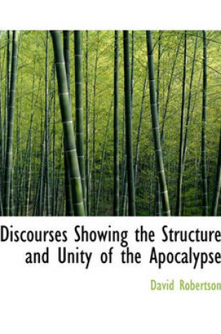 Cover of Discourses Showing the Structure and Unity of the Apocalypse