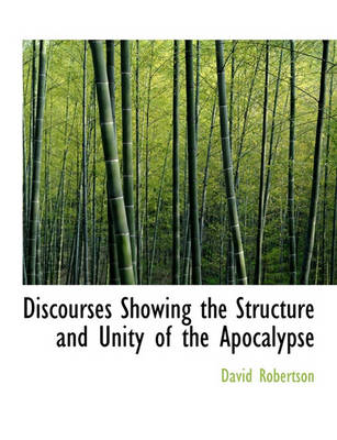 Book cover for Discourses Showing the Structure and Unity of the Apocalypse