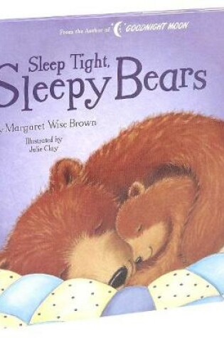 Cover of Sleep Tight, Sleepy Bears