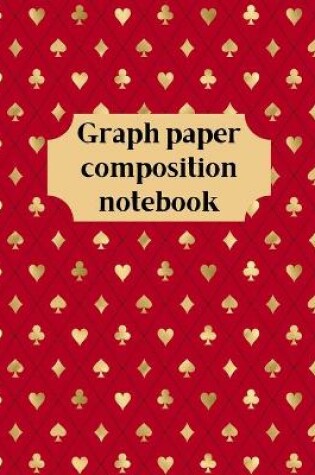 Cover of Graph Paper Composition Notebook