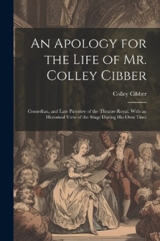 Cover of An Apology for the Life of Mr. Colley Cibber