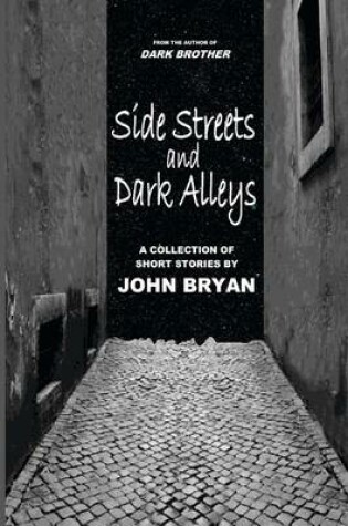 Cover of Side Streets and Dark Alleys