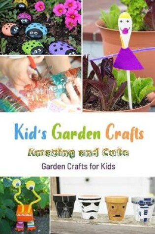 Cover of Kid's Garden Crafts