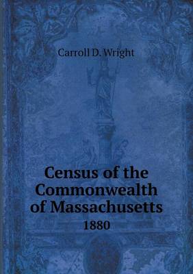 Book cover for Census of the Commonwealth of Massachusetts 1880