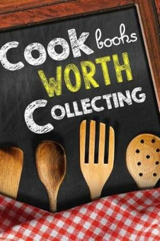 Cover of Cookbooks Worth Collecting