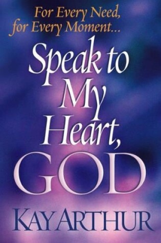 Cover of Speak to My Heart, God