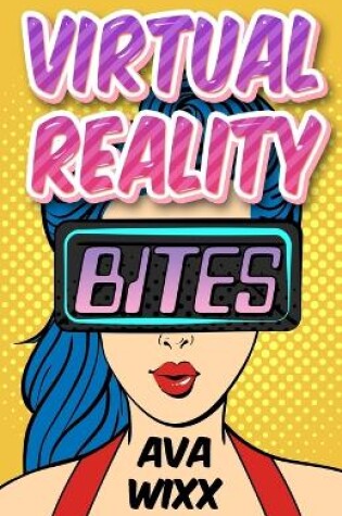 Cover of Virtual Reality Bites