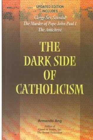 Cover of The Dark Side of Catholicism