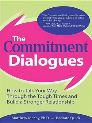 Book cover for Commitment Dialogues, The: How to Talk Your Way Through the Tough Times and Build a Stronger Relationship